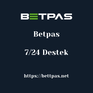 Betpas 7/24 Destek