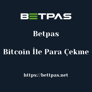 Betpas Bitcoin İle Para Çekme