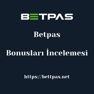 Betpas Bonusları İncelemesi