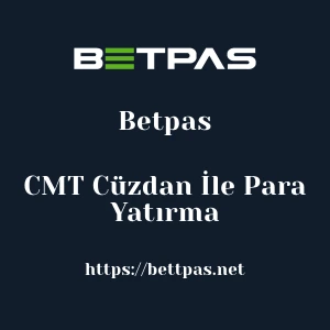 Betpas CMT Cüzdan İle Para Yatırma