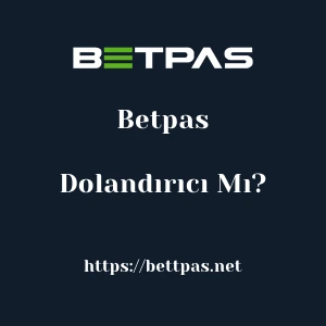 Betpas Dolandırıcı Mı?