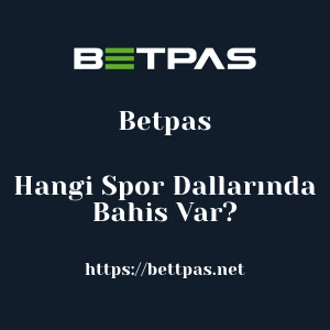 Betpas Hangi Spor Dallarında Bahis Var?