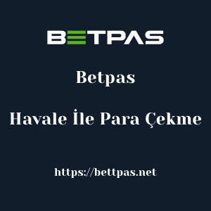 Betpas Havale İle Para Çekme