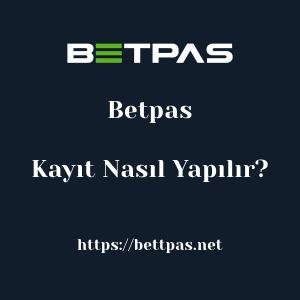 Betpas Kayıt Nasıl Yapılır?