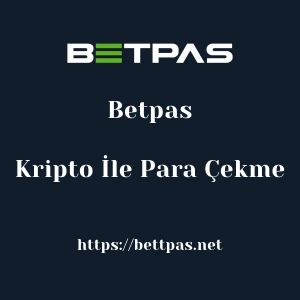 Betpas Kripto İle Para Çekme
