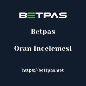 Betpas Oran İncelemesi