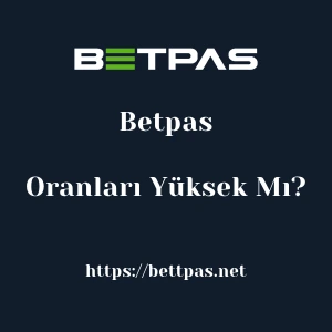 Betpas Oranları Yüksek Mı?