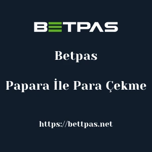 Betpas Papara İle Para Çekme