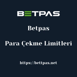 Betpas Para Çekme Limitleri