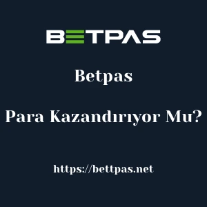 Betpas Para Kazandırıyor Mu?