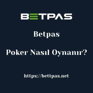 Betpas Poker Nasıl Oynanır?