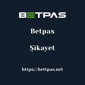 Betpas Şikayet