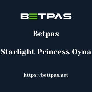 Betpas Starlight Princess Oyna