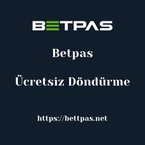 Betpas Ücretsiz Döndürme