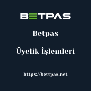 Betpas Üyelik İşlemleri