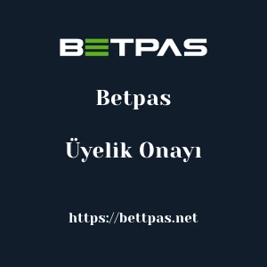 Betpas Üyelik Onayı