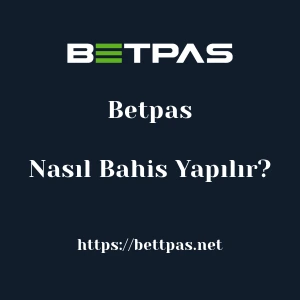 Betpas'da Nasıl Bahis Yapılır?
