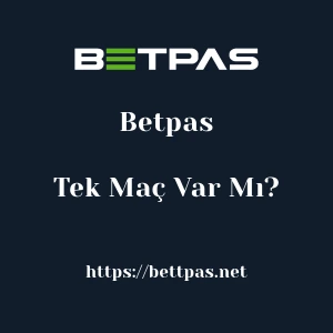 Betpas'da Tek Maç Var Mı?