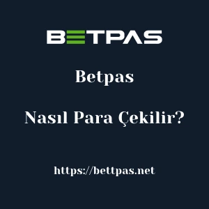 Betpas'dan Nasıl Para Çekilir?
