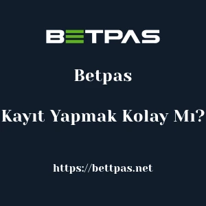 Betpas'ya Kayıt Yapmak Kolay Mı?